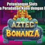 Petualangan Slots Bertema Peradaban Kuno dengan Peluang