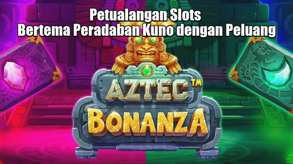Petualangan Slots Bertema Peradaban Kuno dengan Peluang